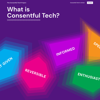 The Consentful Tech Project - The Consentful Tech Project raises awareness, develops strategies, and shares skills to help p...