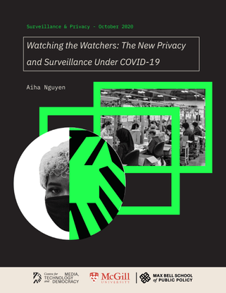 Watching the Watchers: The New Privacy and Surveillance Under COVID-19
