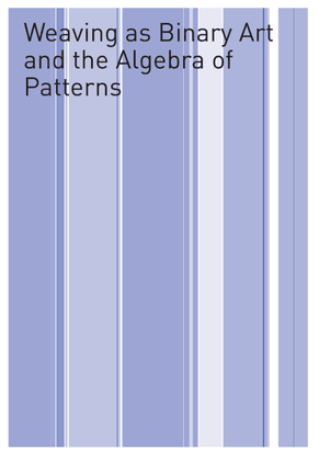 weaving-as-binary-art-and-the-algebra-of-patterns.pdf