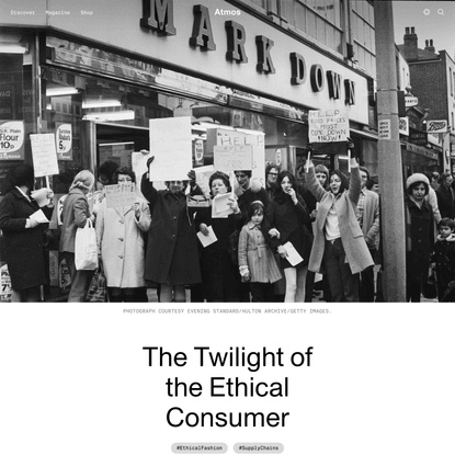 The Twilight of the Ethical Consumer | Atmos