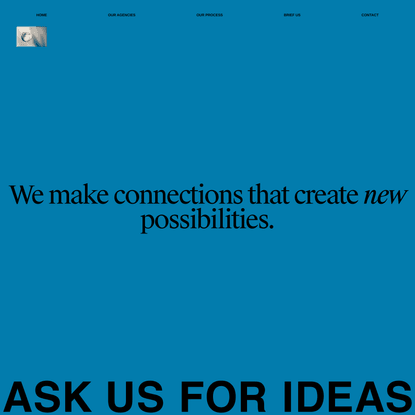 ASK US FOR IDEAS