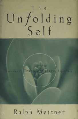 ralph-metzner-the-unfolding-self_-varieties-of-transformative-experience-origin-press-1998-.pdf