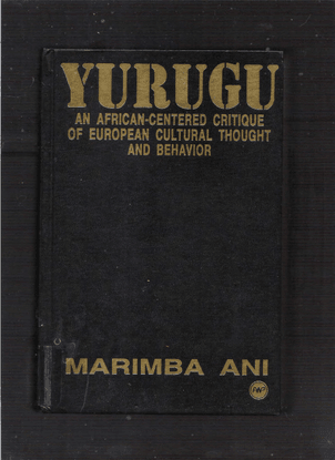 yurugu-an-african-centered-critique-of-european-cultural-thought-and-behavior-marimba-ani-smaller-1-.pdf