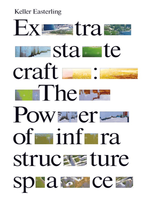 Easterling-2014-Extrastatecraft.pdf