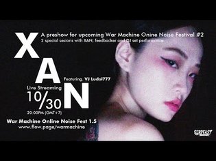 XAN ft. VJ Ludol777 [DJ Set - Session 2] | War Machine Online Noise Festival 1.5
