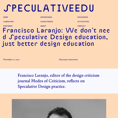 SpeculativeEdu | Francisco Laranjo: We don’t need Speculative Design education, just better design education