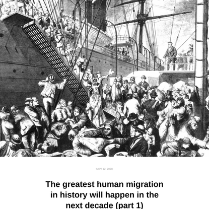 The greatest human migration in history will happen in the next decade (part 1)