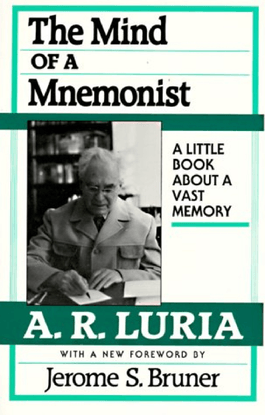 the-mind-of-a-mnemonist.-a-little-book-about-a-vast-memory-harvard-university-press.-aleksandr-r.-luria-lynn-solotaroff-jero...