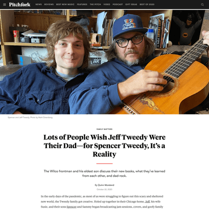 Lots of People Wish Jeff Tweedy Were Their Dad—for Spencer Tweedy, It’s a Reality