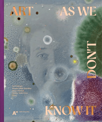 aaltoartsbooks_art_as_we_dont_know_it.pdf