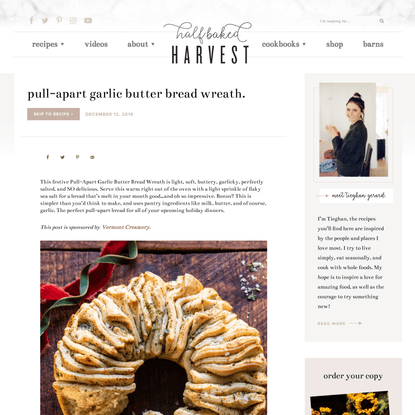 Pull-Apart Garlic Butter Bread Wreath. - Half Baked Harvest