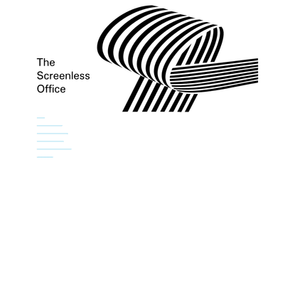 The Screenless Office