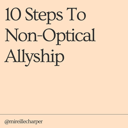 10 Steps to Non-Optical Allyship by Mireille Cassandra Harper