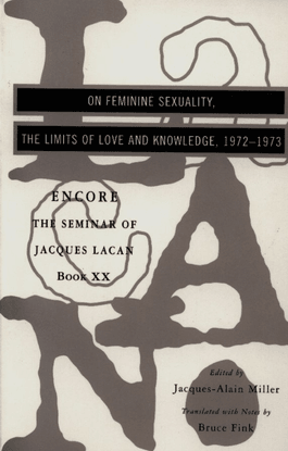 jacques-lacan-the-seminar-of-jacques-lacan-book-xx-on-feminine-sexuality-the-limits-of-love-and-knowledge-encore-19721973-1.pdf