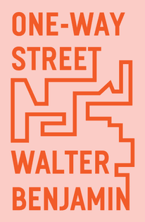 One-Way Street - Walter Benjamin (2021)