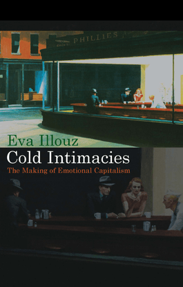cold-intimacies-the-making-of-emotional-capitalism-by-eva-illouz-z-lib.org-.pdf
