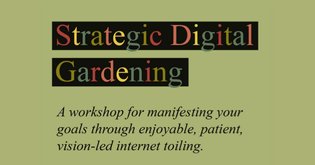 Strategic Digital Gardening