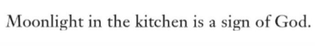 moonlight in the kitchen is a sign of God