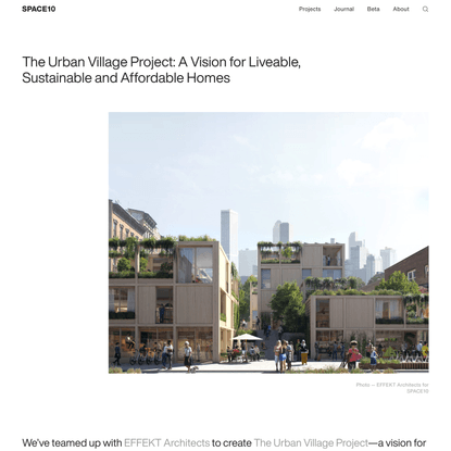 The Urban Village Project: A Vision for Liveable, Sustainable and Affordable Homes | SPACE10