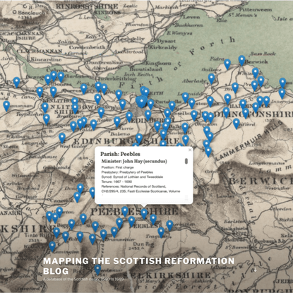 Mapping the Scottish Reformation Blog – A database of the Scottish clergy, 1560 to 1689