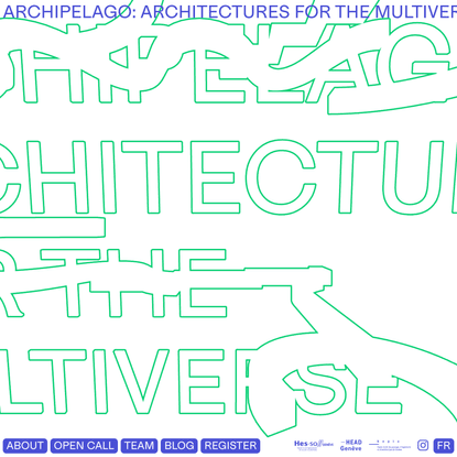 Archipelago: Architectures for the Multiverse, May 6-8, Geneva