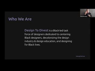 Design to Divest / Allyship Panel - Where are the Black Designers 2020