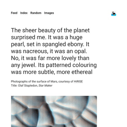 The sheer beauty of the planet surprised me. It was a huge pearl, set in spangled ebony. It was nacreous, it was an opal. No...