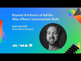 Beyond the Basics of After Effects: Intermediate Skills | Adobe MAX 2020 Presentation