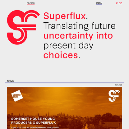 Superflux - Translating Future Uncertainty into Present Day Choices.