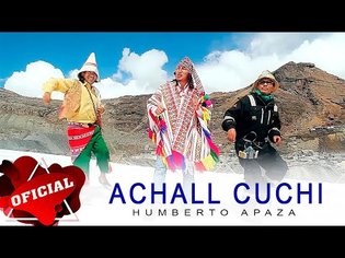 HUMBERTO APAZA - Achall Cuchi | Video Oficial - CJ Producciones