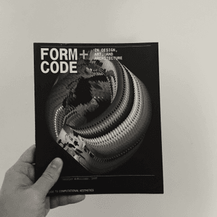 form + code in design art and architecture by Casey Reas &amp; Chandler McWilliams