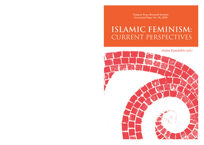 anitta-kynsilehto-ed.-islamic-feminism_-current-perspectives-2008-tampere-peace-research-institute.pdf