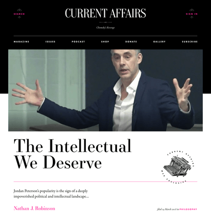 The Intellectual We Deserve ❧ Current Affairs