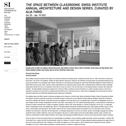 The Space Between Classrooms, Swiss Institute Annual Architecture and Design Series, Curated by Alia Farid | Swiss Institute