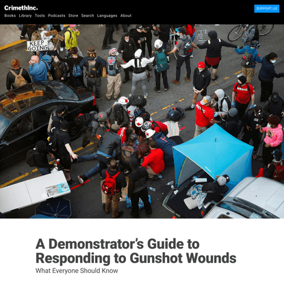 A Demonstrator’s Guide to Responding to Gunshot Wounds