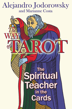 Alejandro Jodorowsky: The Way of Tarot
