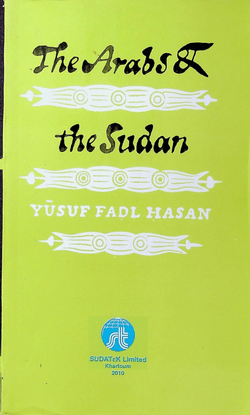 “The Arabs &amp; the Sudan” by Yūsuf Fadl Hasan [the-arabs-the-sudan-yusuf-fadl-hasan.pdf]