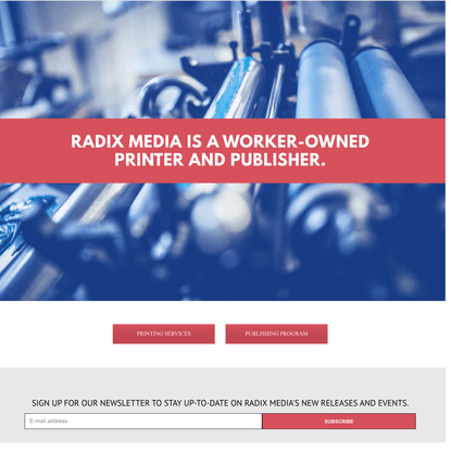 Radix Media: A Worker-Owned Printer &amp; Publisher