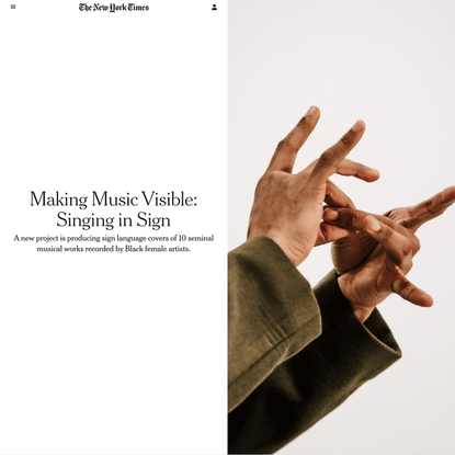 Making Music Visible: Singing in Sign - The New York Times