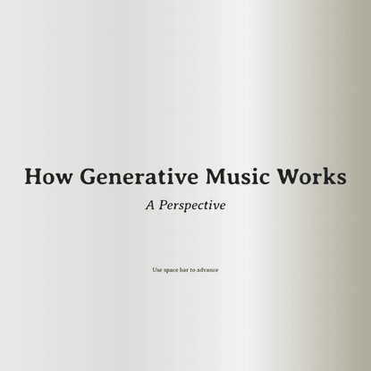 How Generative Music Works