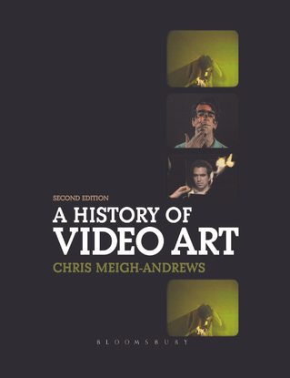 chris-meighandrews-a-history-of-video-art-2nd-edition.pdf