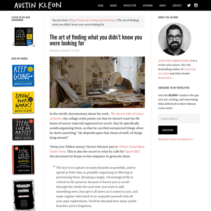 The art of finding what you didn’t know you were looking for - Austin Kleon