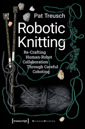 Robotic Knitting - Pat Treusch