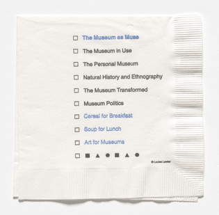 Louise Lawler, Napkin for The Museum as Muse: Artists Reflect, The Museum of Modern Art, New York, March 14–June 1, 1999, 1999
