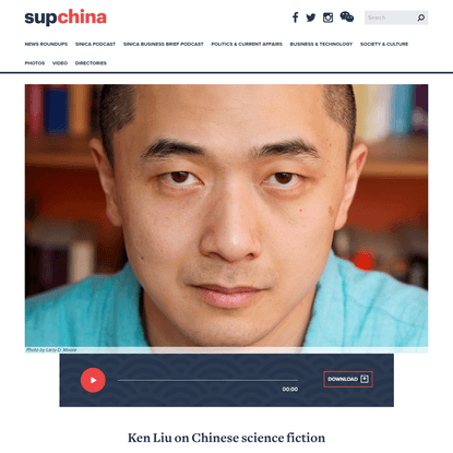 Ken Liu on Chinese science fiction - SupChina