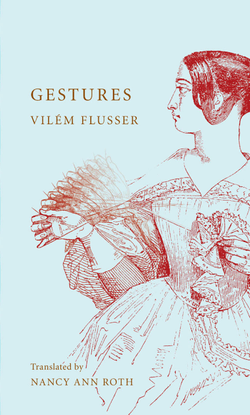 vile-m-flusser-gestures-university-of-minnesota-press-2014-.pdf