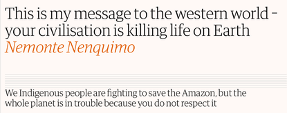 This is my message to the western world – your civilisation is killing life on Earth | Nemonte Nenquimo
