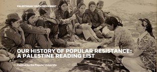 Our History of Popular Resistance: Palestine Reading List