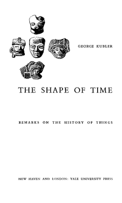kubler-1962-the-shape-of-things-selections-1-9-33-45-.pdf