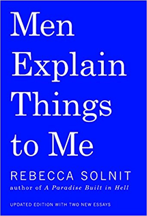 men explain things to me - rebecca solnit
